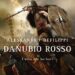 Danubio Rosso - L'alba dei Barbari di Alessandro de Filippi
